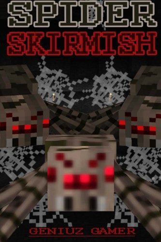 Spider Skirmish: (Black & White) (CREEPER COMBAT Series) (Volume 3)