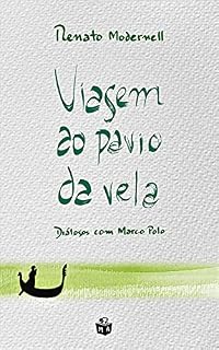 Livro Viagem ao pavio da vela: Diálogos com Marco Polo