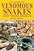 U.S. Guide to Venomous Snakes and Their Mimics by 