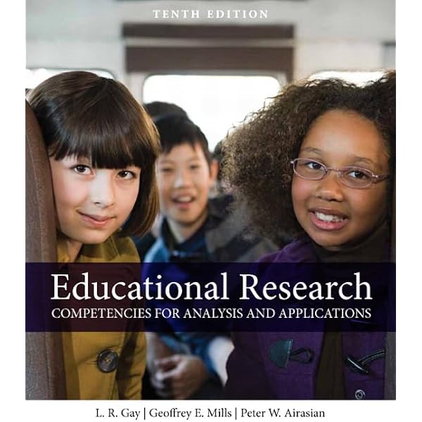 Educational Research: Competencies for Analysis and Applications