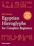 Egyptian Hieroglyphs for Complete Beginners by 