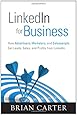 LinkedIn for Business: How Advertisers, Marketers and Salespeople Get Leads, Sales and Profits from LinkedIn (Que Biz-Tech)