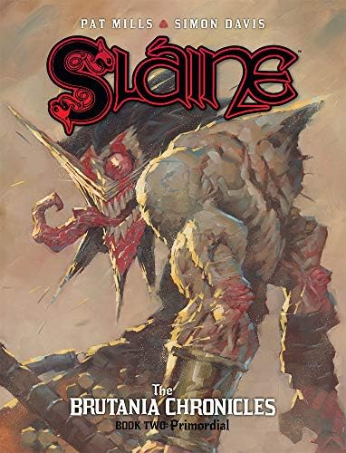 Slaine Brutania Chronicles 2: Primordial: Volume 2 (Sláine: The Brutania Chronicles)