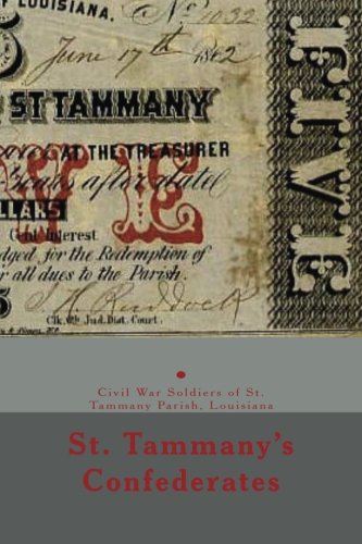 Buy St Tammany s Confederates Civil War Soldiers With Ties To St 