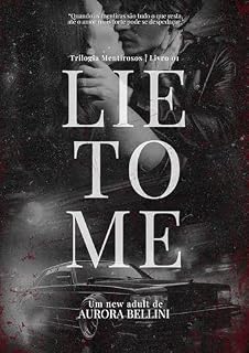 Livro Lie To Me (Trilogia Mentirosos Livro 1)