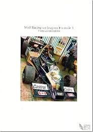 Wolf Racing, un loup en Formule 1