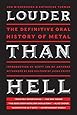 Louder Than Hell: The Definitive Oral History of Metal