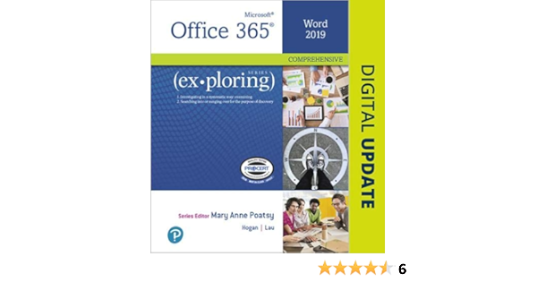 Exploring Microsoft Word 2019 Comprehensive Poatsy Mary Anne Hogan Lynn Lau Linda 9780135436400 Amazon Com Books