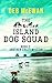 The Island Dog Squad (Book 2: Another Crazy Mission): An Animal Cozy Mystery by Deb McEwan