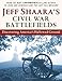 Jeff Shaara's Civil War Battlefields: Discovering America's Hallowed Ground