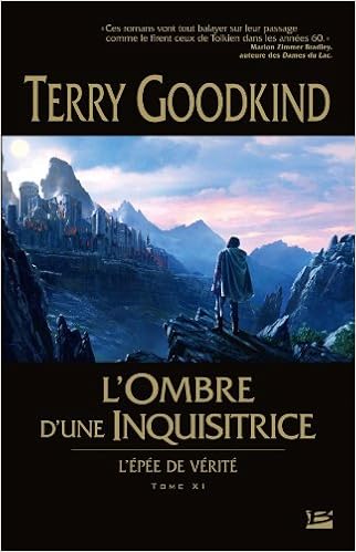 Amazon Fr L Epee De Verite Tome 11 L Ombre D Une Inquisitrice Goodkind Terry Livres