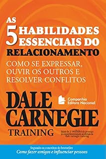 Livro As cinco habilidades essenciais do relacionamento (Coleção Dale Carnegie)
