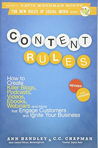 Download Content Rules: How to Create Killer Blogs, Podcasts, Videos, Ebooks, Webinars (and More) That Engage Customers and Ignite Your Business Download Content Rules: How to Create Killer Blogs, Podcasts, Videos, Ebooks, Webinars (and More) That Engage Customers and Ignite Your Business