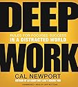 Deep Work: Rules for Focused Success in a Distracted World Audiobook by Cal Newport Narrated by Jeff Bottoms