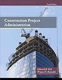 Construction Project Administration (10th Edition) by 