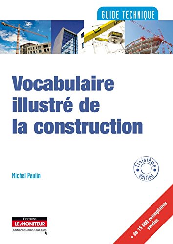 Amazon Fr Vocabulaire Illustre De La Construction Paulin Michel Livres