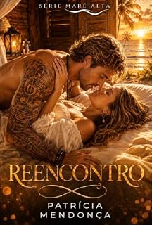 Livro Reencontro: Um Romance de Segunda Chance (Maré Alta Livro 2)