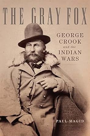 Amazon Com The Gray Fox George Crook And The Indian Wars
