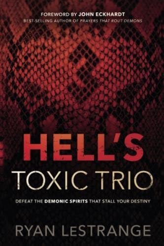 Hell's Toxic Trio: Defeat the Demonic Spirits that Stall Your Destiny