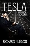 Tesla: Inventor of the Modern