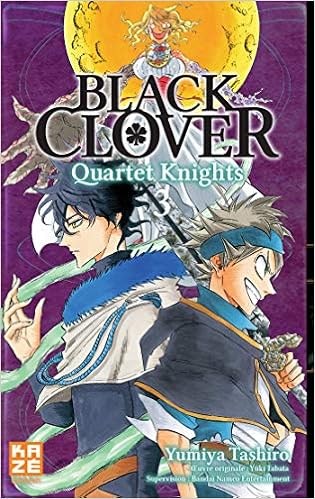 Black Clover Quartet Knights T03 French Edition Tashiro Yumiya Tabata Yuki 9782820337771 Amazon Com Books Black Clover Quartet Knights T03 French Edition Tashiro Yumiya Tabata Yuki 9782820337771 Amazon Com Books