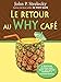 Le retour au Why Café (Le Why Café t. 2) (French Edition) by John Strelecky, Alain Williamson