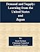 Demand and Supply: Learning from the United States and Japan - Book by Jason Furman