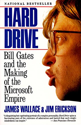 Hard Drive: Bill Gates and the Making of the Microsoft Empire