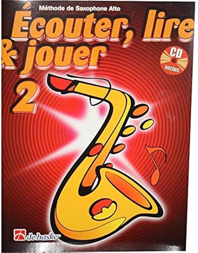 Download Méthode de Saxophone alto - Ecouter, lire et jouer Vol.2 (+CD) PDF