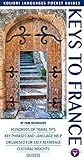 Keys to France (Kolibri Languages Pocket Guides) by