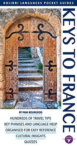 Keys to France (Kolibri Languages Pocket Guides) by Pam Bourgeois