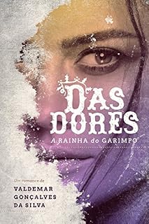 Livro Das Dores, Rainha do Garimpo