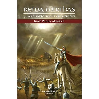 Reina Mirthas: y las cuatro runas de Karahar Reina Mirthas: y las cuatro runas de Karahar