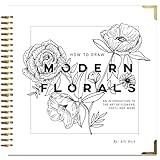 How To Draw Modern Florals: An Introduction To The Art of Flowers, Cacti, and More