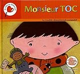 Monsieur TOC : Le trouble obsessionnel-compulsif by 