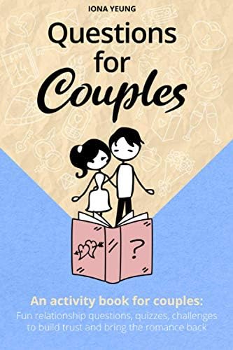 Questions for couples: an activity book for couples: Fun relationship questions, quizzes, challenges to build trust and bring the romance back