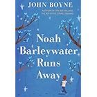 Noah Barleywater Runs Away