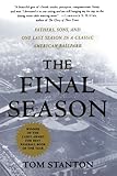 Front cover for the book The Final Season: Fathers, Sons, and One Last Season in a Classic American Ballpark by Tom Stanton