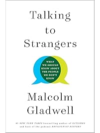 Talking to Strangers: What We Should Know about the People We Don't Know