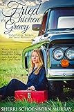 Fried Chicken and Gravy: A Christian Romance (Fried Chicken Series Book 1) by Sherri Schoenborn Murray