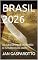 Livro BRASIL 2026 : AS ELEIÇÕES QUE DEFINIRÃO O FUTURO OU O CAOS