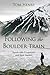 Following the Boulder Train: Travels with Prospectors and Rock Doctors by 