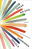 Speak No Evil: A Novel by 