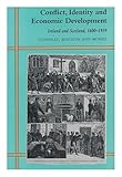 Front cover for the book Conflict, identity and economic development: Ireland and Scotland, 1600-1939 by S. J. Connolly