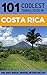 Costa Rica Travel Guide: 101 Coolest Things to Do in Costa Rica (Central America Travel, Costa Rica Tours, Backpacking Costa Rica, Costa Rica Guide)