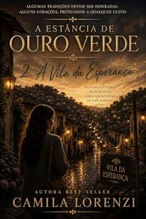 Livro A Vila da Esperança (Estância de Ouro Verde Livro 2)