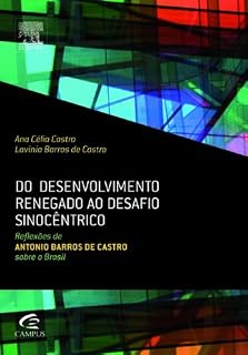 Livro Do Desenvolvimento Renegado ao Desafio Sinocêntrico