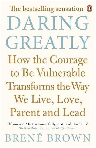 Download Book Daring greatly how the courage to be vulnerable transforms the way we live love parent and lead No Survey