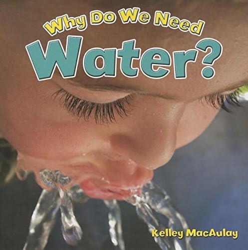 Why Do We Need Water? (Natural Resources Close-Up)
