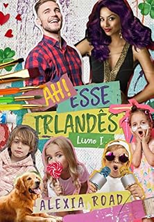 Livro Ah, esse irlandês! (Irmãs Bittencourt Livro 1)